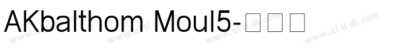 AKbalthom Moul5字体转换